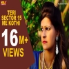 Teri Sector 15 Me Kothi Meri Dhaani Se Kheta Me